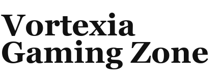 Vortexia Gaming Zone